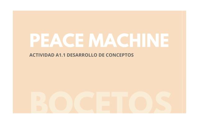 "The Making Of" Peace Machine