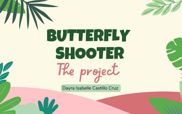 "The Making Of" Butterfly Shooter